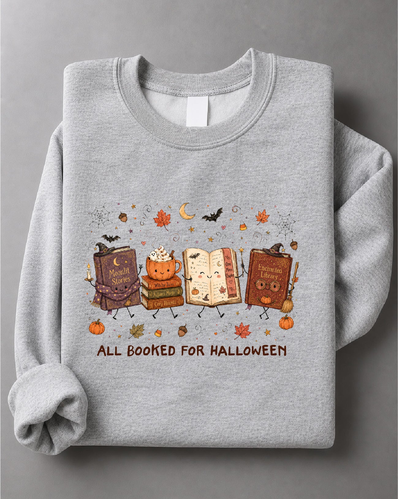 All Booked For Halloween Sweatshirt – Funny Halloween Book Lover Graphic, Spooky Reader Apparel – DTF-43
