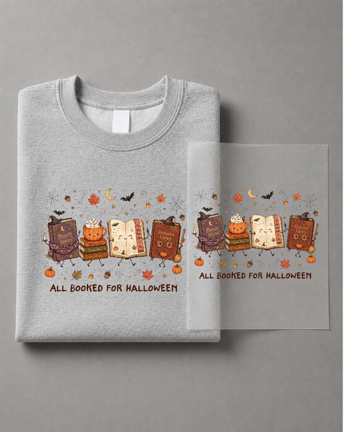 All Booked For Halloween Sweatshirt – Funny Halloween Book Lover Graphic, Spooky Reader Apparel – DTF-43