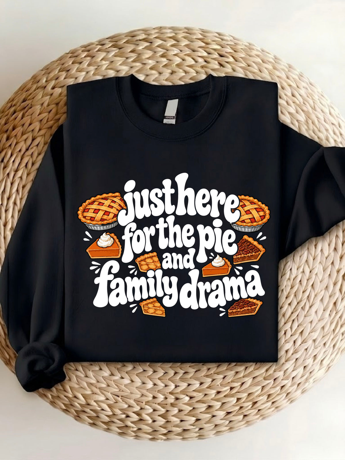 Just Here For The Pie And Family Drama Shirt | Thanksgiving Dinner Gatheing Sweatshirt | Funny Thanksgiving Sayings Hoodie