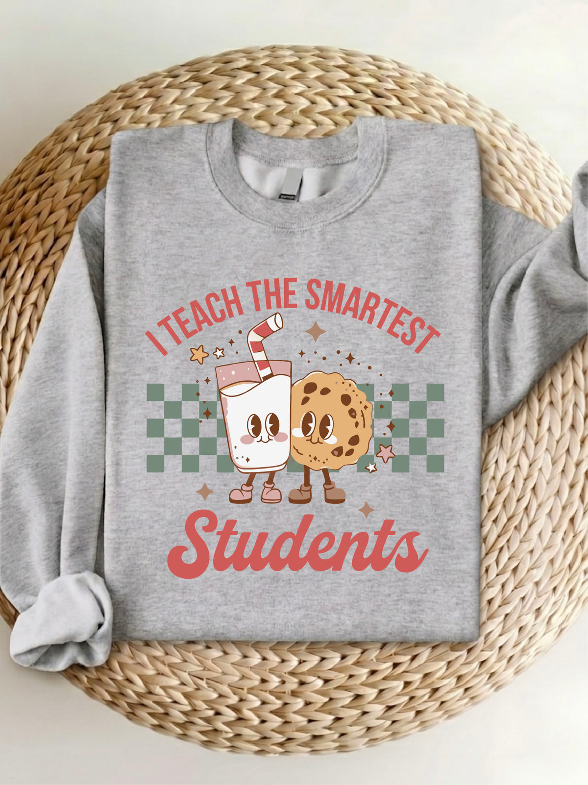 I Teach The Smartest Students T-Shirt, Sweatshirt, Hoodie